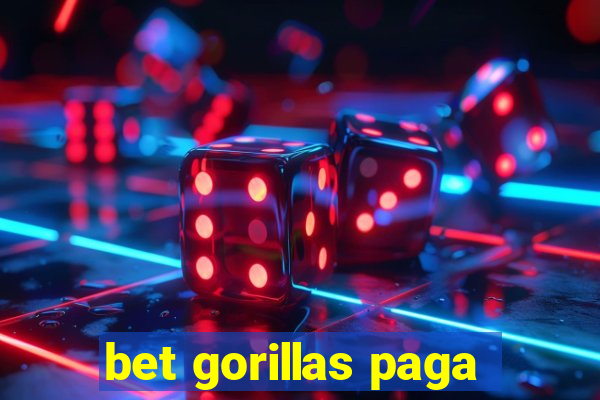 bet gorillas paga